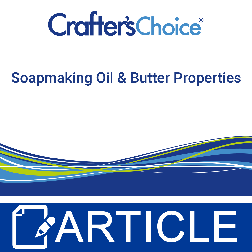 Soapmaking Oil & Butter Properties Chart
