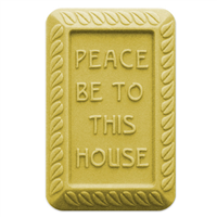 Peace Be To This House Soap Mold (MW 251)