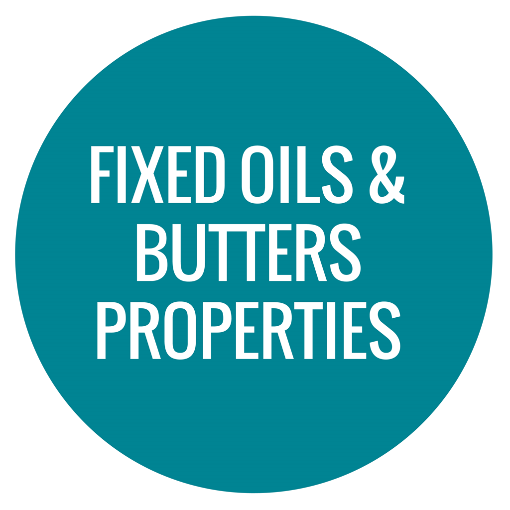 Fixed Oils & Butters - Properties