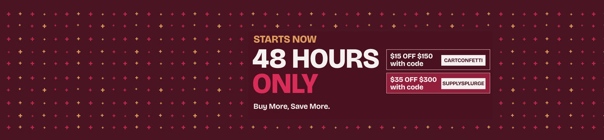 Burgundy banner with pink and gold accents announcing a 48-hour sale: $15 off $150 with code CARTCONFETTI or $35 off $300 with code SUPPLYSPLURGE.
